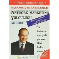 Netwok Marketing Yolculuğu Yaşanmış Hikayelerle - Ali Dinler - Beyaz Yayınları