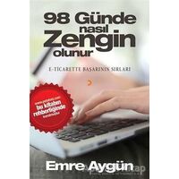 98 Günde Nasıl Zengin Olunur - Emre Aygün - Cinius Yayınları