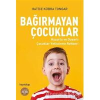 Bağırmayan Çocuklar - Hatice Kübra Tongar - Hayykitap