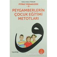 Peygamberlerin Çocuk Eğitimi Metotları - Hatice Kübra Tongar - Hayykitap