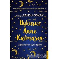 Uykusuz Anne Kalmasın - Tansu Oskay - Destek Yayınları