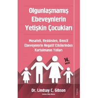 Olgunlaşmamış Ebeveynlerin Yetişkin Çocukları - Lindsay Gibson - Sola Unitas