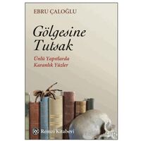 Gölgesine Tutsak - Ebru Çaloğlu - Remzi Kitabevi