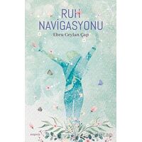 Ruh Navigasyonu - Ebru Ceylan Çap - Müptela Yayınları