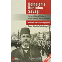 Belgelerle Kurtuluş Savaşı - Sarayın İdama Mahkum Ettiği Dahiliye Nazırı Anlatıyor