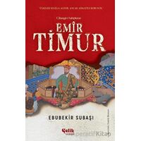 Cihangir-i Sahipkıran - Emir Timur - Ebubekir Subaşı - Çelik Yayınevi