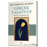 Gerçek Tasavvuf Ruhbanlık Değil Rabbaniliktir - Ebul Hasan Ali En-Nedvi - Veciz Yayınları