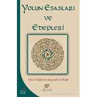 Yolun Esasları ve Edepleri - Ebu’l Hüda Es-Sayyadi Er-Rıfai - Gelenek Yayıncılık