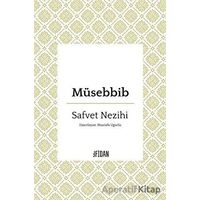 Müsebbib - Safvet Nezihi - Fidan Kitap