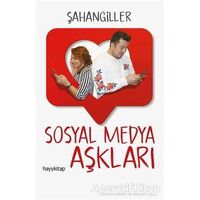 Sosyal Medya Aşkları - Şahangiller - Hayykitap