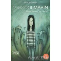 Varsın Olmasın - Umut Efe Güner - Hayykitap