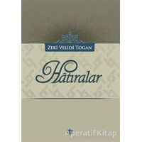 Hatıralar - Zeki Velidi Togan - Türkiye Diyanet Vakfı Yayınları