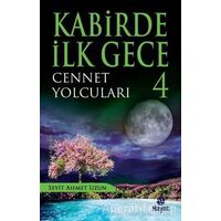 Kabirde İlk Gece: 4 Cennet Yolcuları - Seyit Ahmet Uzun - Hayat Yayınları