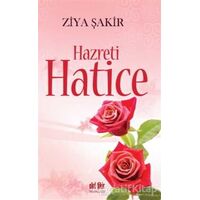 Hazreti Hatice - Ziya Şakir - Akıl Fikir Yayınları