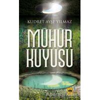 Mühür Kuyusu - Kudret Ayşe Yılmaz - Ötüken Neşriyat