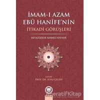 İmam-ı Azam Ebu Hanife’nin İtikadi Görüşleri