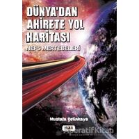 Dünyadan Ahirete Yol Haritası - Mustafa Çetinkaya - Tilki Kitap