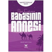 Ben Fatıma Babasının Annesi - Mehmet Hanifi Tosun - Yüksel Yayıncılık