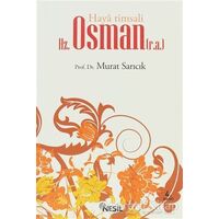 Haya Timsali Hz. Osman (r.a.) - Murat Sarıcık - Nesil Yayınları