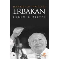 Herkesin Hocası Erbakan - Ekrem Kızıltaş - Hayat Yayınları