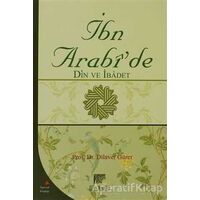 İbn Arabi’de Din ve İbadet - Dilaver Gürer - Gelenek Yayıncılık