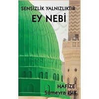 Sensizlik Yalnızlıktır Ey Nebi - Hafize Sümeyra Işık - Platanus Publishing