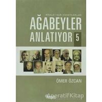 Ağabeyler Anlatıyor 5 - Ömer Özcan - Nesil Yayınları