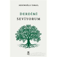 Derdimi Seviyorum - Hekimoğlu İsmail - Timaş Yayınları