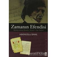 Zamanın Efendisi - Hekimoğlu İsmail - Timaş Yayınları