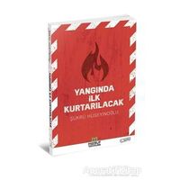 Yangında İlk Kurtarılacak - Şükrü Hüseyinoğlu - Maruf Yayınları