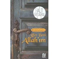 Affet Beni Allah’ım - Halit Ertuğrul - Nesil Yayınları