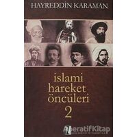 İslami Hareket Öncüleri - 2 - Hayreddin Karaman - İz Yayıncılık