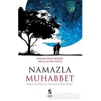 Namazla Muhabbet - Osman Nuri Küçük - İnsan Yayınları