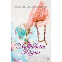 Muhabbetin Rüyası - Murad Özdemir Abdulkadiroğlu - Gece Kitaplığı