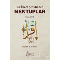 Bir İslam Şehidinden Mektuplar - 1 - Hasan El-Benna - Risale Yayınları