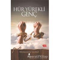 Hür Yürekli Genç - Nureddin Yıldız - Tahlil Yayınları