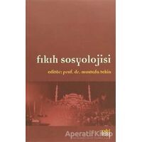 Fıkıh Sosyolojisi - Mustafa Tekin - Eski Yeni Yayınları