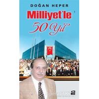 Milliyet’le 50 Yıl - Doğan Heper - Doğan Kitap