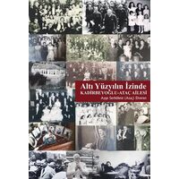 Altı Yüzyılın İzinde - Ayşe Serbülent Elveren - Librum Kitap