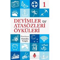 Deyimler ve Atasözleri Öyküleri - 1 - Muhiddin Yenigün - Uğurböceği Yayınları