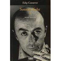 Sonrası Kalır 1. Kitap - Edip Cansever - Yapı Kredi Yayınları