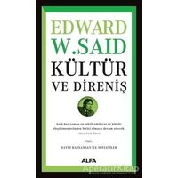 Kültür ve Direniş - Edward W. Said - Alfa Yayınları