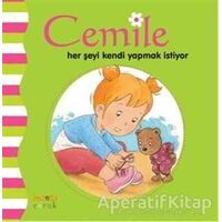 Cemile Her Şeyi Kendi Yapmak İstiyor - Kolektif - Kaknüs Yayınları