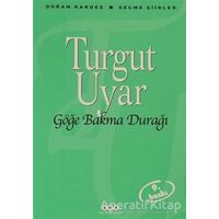 Göğe Bakma Durağı - Turgut Uyar - Yapı Kredi Yayınları