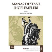 Manas Destanı İncelemeleri - Shurubu Kayhan - Bengü Yayınları