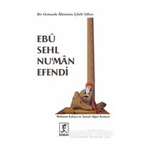 Ebu Sehl Numan Efendi - İsmail Alper Kumsar - Hitabevi Yayınları