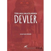 Türk Halk Anlatılarında Devler - Serdar Deniz Özdemir - Paradigma Akademi Yayınları