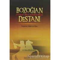 Bozoğlan Destanı (Yusuf Beg - Ahmed Beg) - Hülya Arslan Erol - Akçağ Yayınları