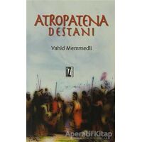 Atropatena Destanı - Vahid Memmedli - İz Yayıncılık