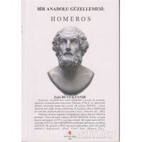 Bir Anadolu Güzellemesi : Homeros - Zeki Büyüktanır - Can Yayınları (Ali Adil Atalay)